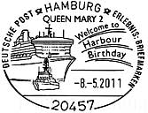 Sonderstempel vom 8.5.2011 Hamburg Queen Mary 2 Welcome to Harbour Birthday
